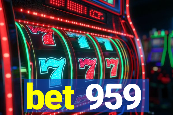 bet 959